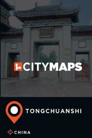 Cover of City Maps Tongchuanshi China