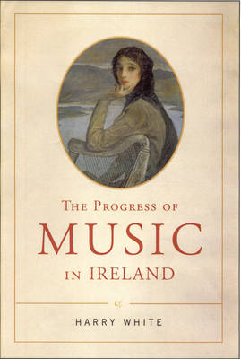 Book cover for The Progress of Music in Ireland