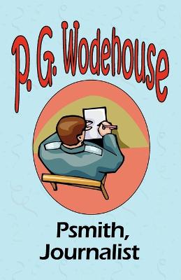 Book cover for Psmith, Journalist - From the Manor Wodehouse Collection, a selection from the early works of P. G. Wodehouse