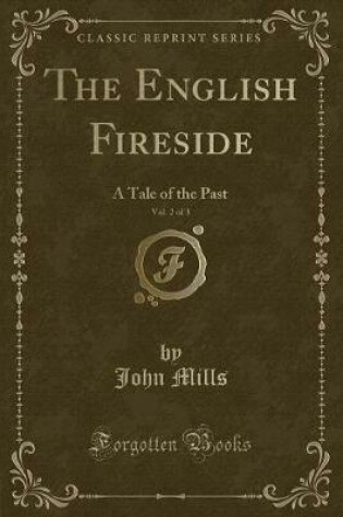 Cover of The English Fireside, Vol. 2 of 3