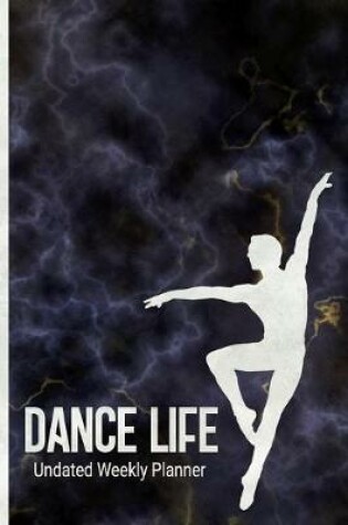 Cover of Dance Life Undated Weekly Planner