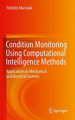 Book cover for Condition Monitoring Using Computational Intelligence Methods