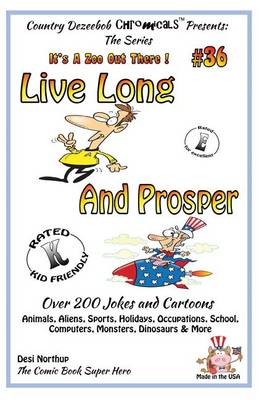 Cover of Live Long And Prosper Over 200 Jokes and Cartoons Animals, Aliens, Sports, Holidays, Occupations, School, Computers, Monsters, Dinosaurs & More - in BLACK and WHITE