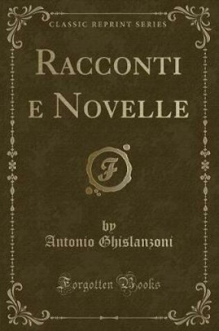 Cover of Racconti E Novelle (Classic Reprint)