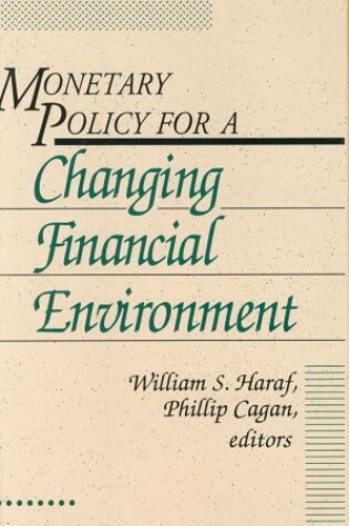 Cover of Monetary Policy for a Changing Financial Environment