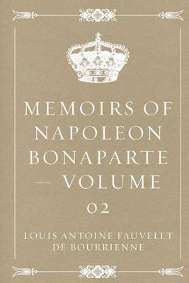 Book cover for Memoirs of Napoleon Bonaparte - Volume 02