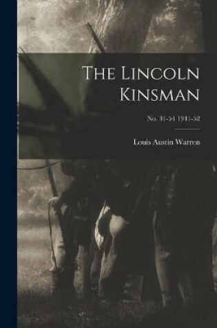 Cover of The Lincoln Kinsman; no. 31-54 1941-52