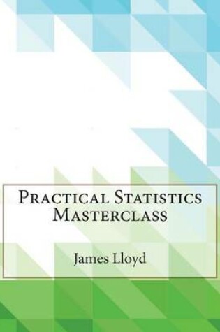 Cover of Practical Statistics Masterclass