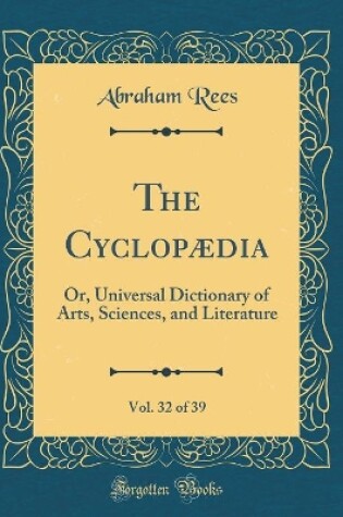 Cover of The Cyclopædia, Vol. 32 of 39