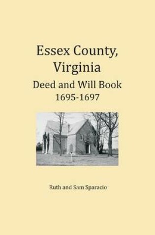 Cover of Essex County, Virginia Deed and Will Abstracts 1695-1697