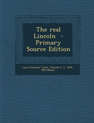 Book cover for The Real Lincoln - Primary Source Edition