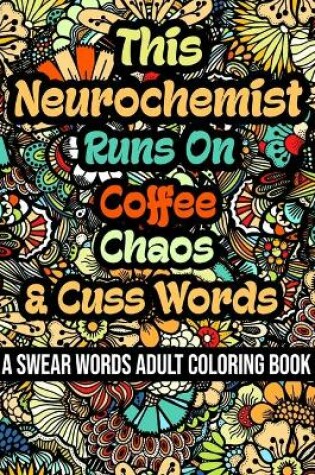 Cover of This Neurochemist Runs On Coffee, Chaos and Cuss Words
