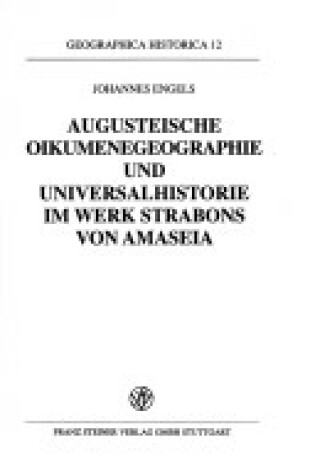 Cover of Augusteische Oikumenegeographie Und Universalhistorie Im Werk Strabons Von Amaseia