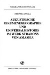 Book cover for Augusteische Oikumenegeographie Und Universalhistorie Im Werk Strabons Von Amaseia