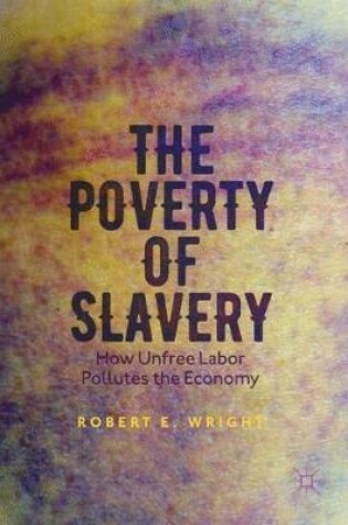 Cover of The Poverty of Slavery