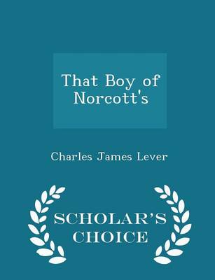 Book cover for That Boy of Norcott's - Scholar's Choice Edition