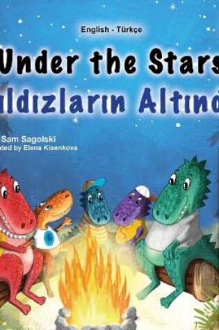 Cover of Under the Stars (English Turkish Bilingual Kids Book)