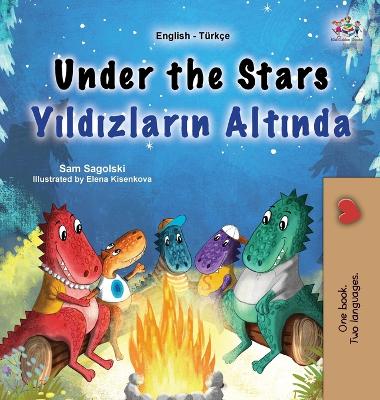 Book cover for Under the Stars (English Turkish Bilingual Kids Book)