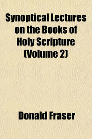 Cover of Synoptical Lectures on the Books of Holy Scripture (Volume 2)