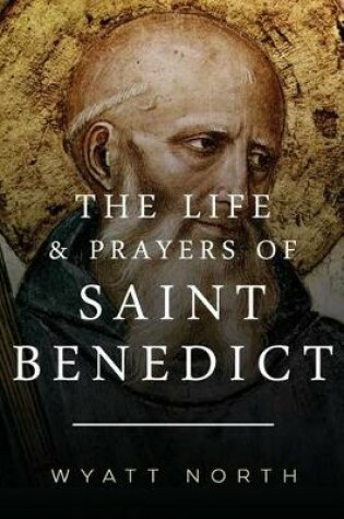 Cover of The Life and Prayers of Saint Benedict