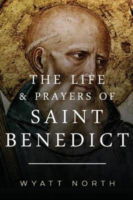 Book cover for The Life and Prayers of Saint Benedict