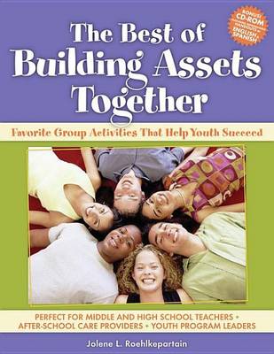 Book cover for Best of Building Assets Together, The: Favorite Group Activities That Help Youth Succeed