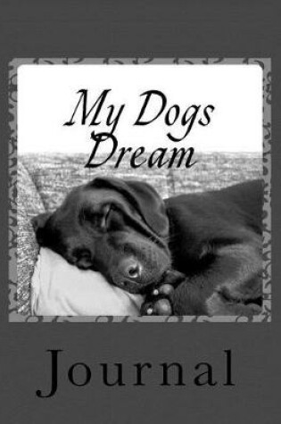 Cover of My Dogs Dream