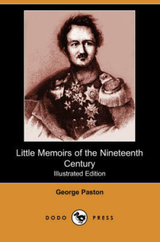 Cover of Little Memoirs of the Nineteenth Century (Iliustrated Edition) (Dodo Press)