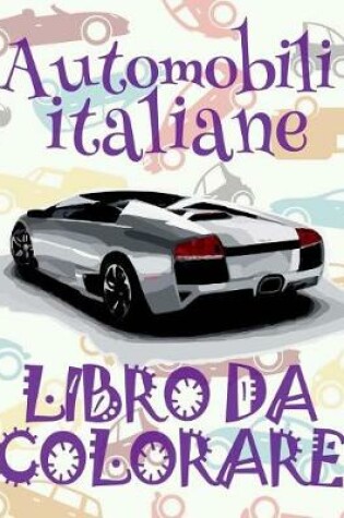 Cover of Automobili italiane Libri da Colorare