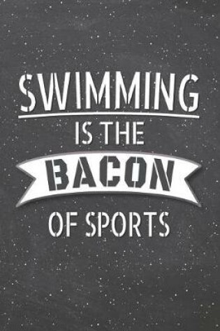 Cover of Swimming Is The Bacon Of Sports