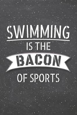 Book cover for Swimming Is The Bacon Of Sports