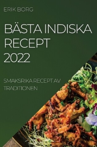 Cover of Bästa Indiska Recept 2022