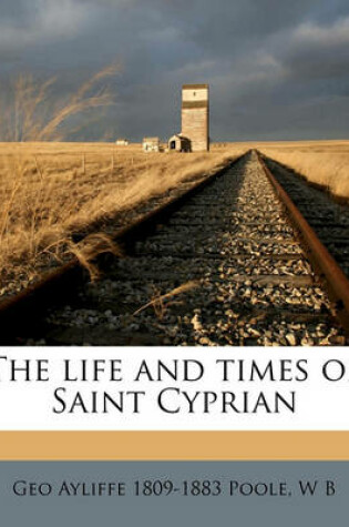 Cover of The Life and Times of Saint Cyprian