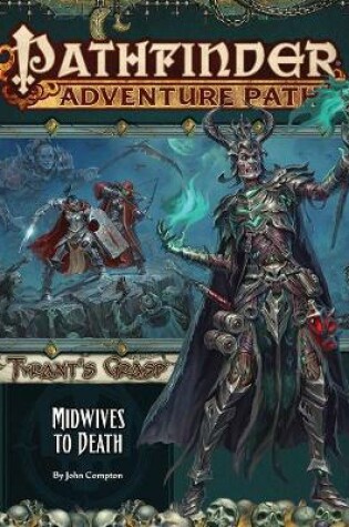 Cover of Pathfinder Adventure Path: Midwives to Death (Tyrant’s Grasp 6 of 6)