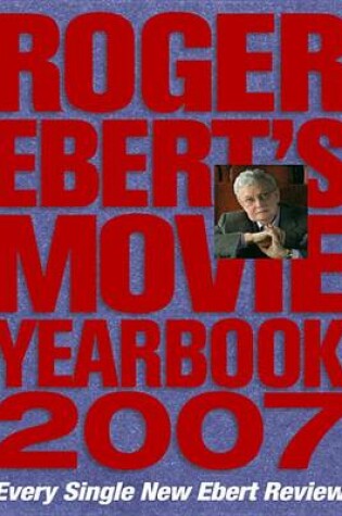 Cover of Roger Ebert's Movie Yearbook 2007