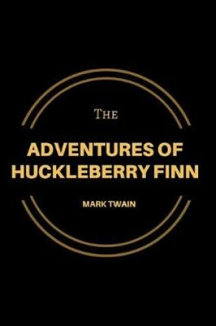 Cover of The Adventures of Huckleberry Finn (Large 8.5 * 11)