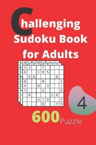 Cover of Challenging Sudoku Book for Adults Volume 4