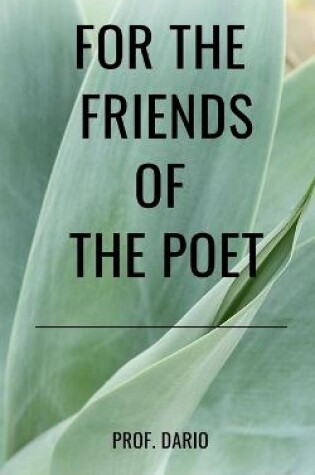 Cover of For the friends of the poet