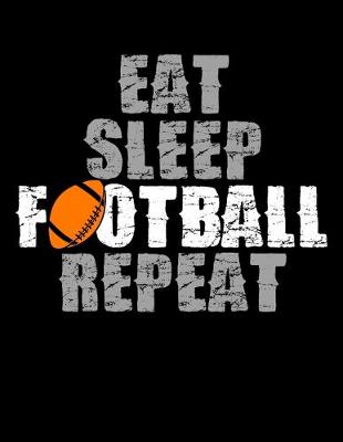 Cover of Eat Sleep Football Repeat