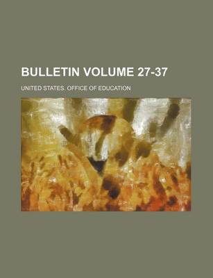 Book cover for Bulletin Volume 27-37