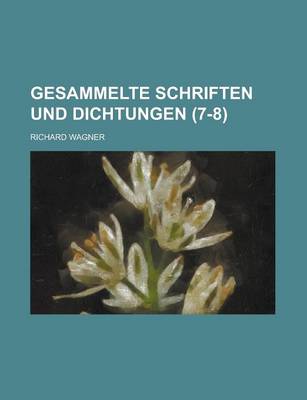 Book cover for Gesammelte Schriften Und Dichtungen (7-8)