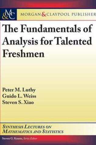 Cover of The Fundamentals of Analysis for Talented Freshmen