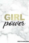 Book cover for Girl Power 2018-19 Weekly Planner