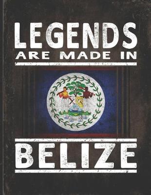 Book cover for Legends Are Made In Belize