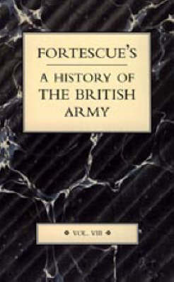Book cover for Fortescue's History of the British Army: Volume VIII