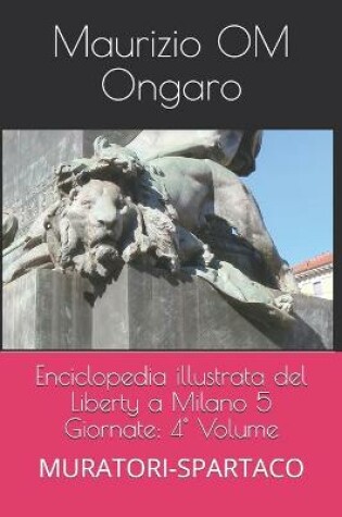 Cover of Enciclopedia illustrata del Liberty a Milano 5 Giornate