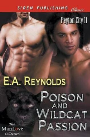Cover of Poison and Wildcat Passion [Peyton City 11] (Siren Publishing Classic Manlove)