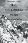 Book cover for Thirty MELLOW-dious Studies, Vol. 1-bass clef edition