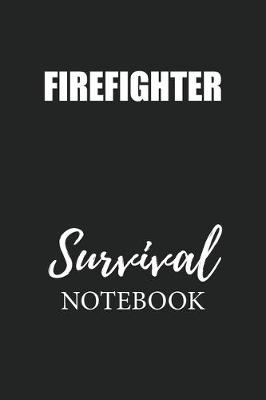 Book cover for Firefighter Survival Notebook