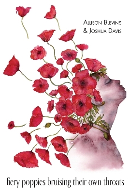 Book cover for fiery poppies bruising their own throats